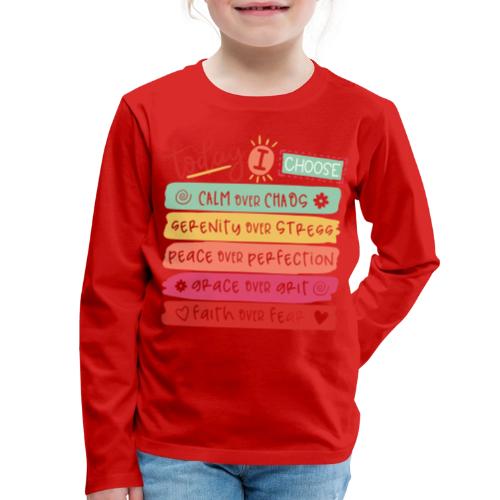 Harmony Collection - Today I Choose - Kids' Premium Long Sleeve T-Shirt