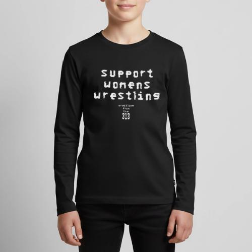 Support women’s wrestling (white) - Kids' Premium Long Sleeve T-Shirt
