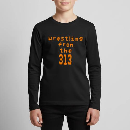 Wrestling from the 313 (orange) - Kids' Premium Long Sleeve T-Shirt