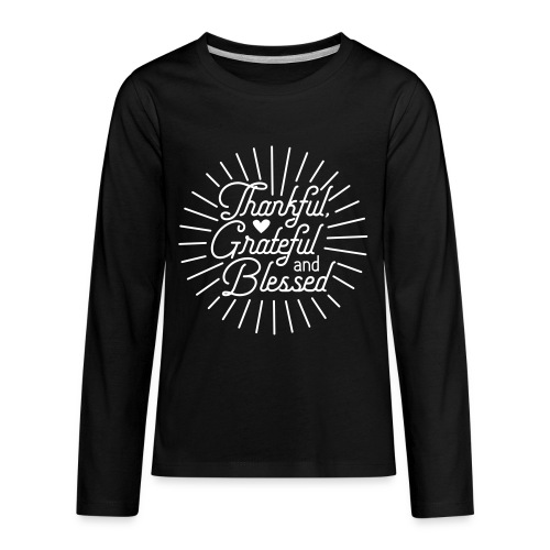 Thankful, Grateful and Blessed Design - Kids' Premium Long Sleeve T-Shirt