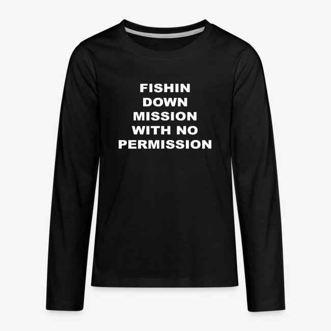 FISHIN DOWN MISSION WITH NO PERMISSION