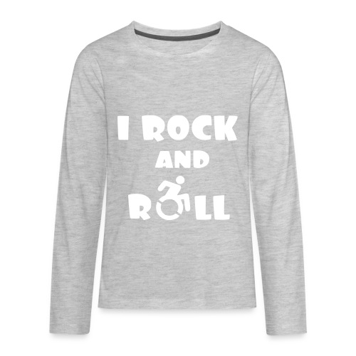 I rock and roll in my wheelchair, Music Humor * - Kids' Premium Long Sleeve T-Shirt