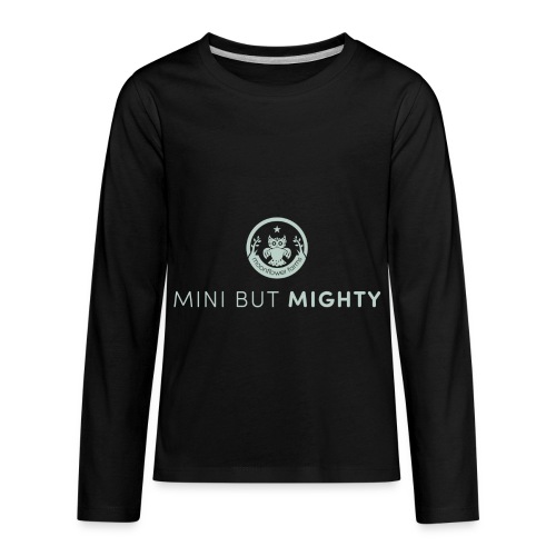 Mini But Mighty - Kids' Premium Long Sleeve T-Shirt