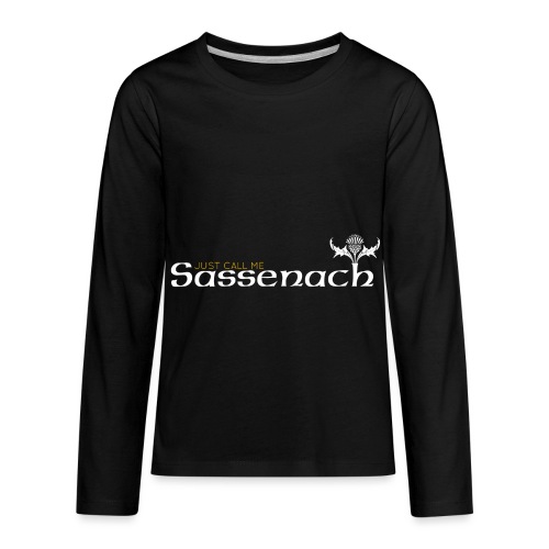 Just Call Me Sassenach - Kids' Premium Long Sleeve T-Shirt
