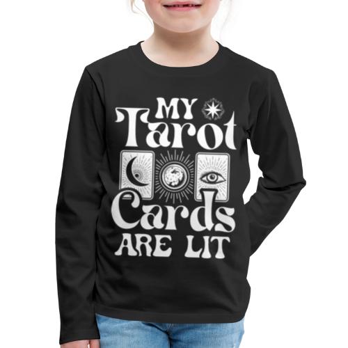 My Tarot Cards are Lit - Kids' Premium Long Sleeve T-Shirt