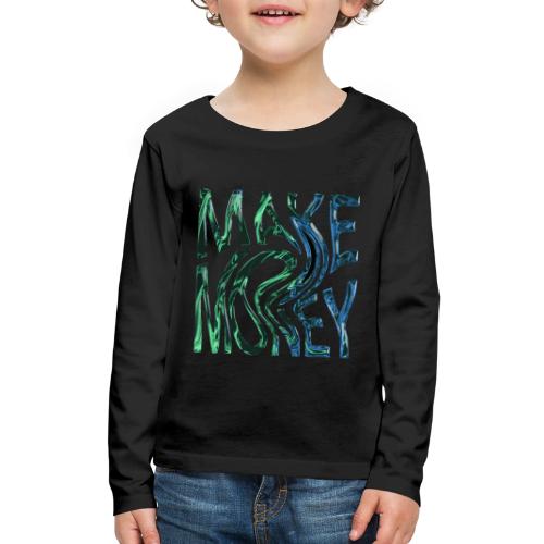 Make Money Neon 3D - Kids' Premium Long Sleeve T-Shirt