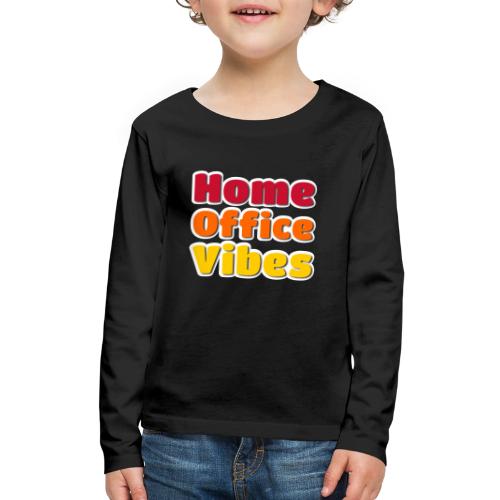 Home Office Vibes Remote Work Design - Kids' Premium Long Sleeve T-Shirt