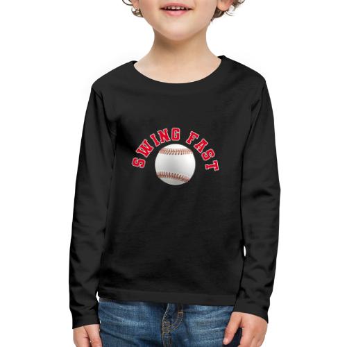 Baseball: Swing Fast Energy - Kids' Premium Long Sleeve T-Shirt