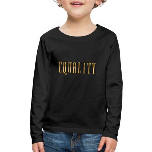 Golden Equality - Kids' Premium Long Sleeve T-Shirt