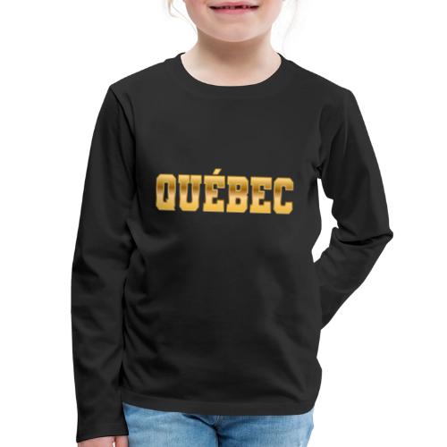 Québec - Kids' Premium Long Sleeve T-Shirt
