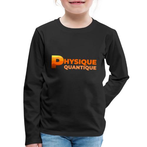 Quantum physics - Kids' Premium Long Sleeve T-Shirt