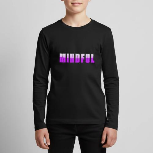 Mindful Typography Minimalist Design - Kids' Premium Long Sleeve T-Shirt
