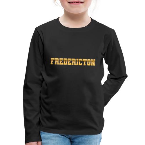 Fredericton - Kids' Premium Long Sleeve T-Shirt