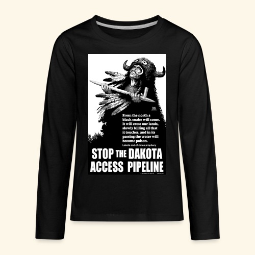 Stop the Dakota Access Pipe Line Prophecy - Kids' Premium Long Sleeve T-Shirt