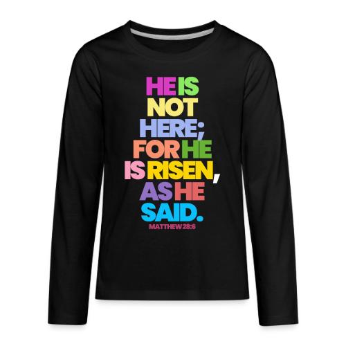 HE IS RISEN(CLR) - Kids' Premium Long Sleeve T-Shirt