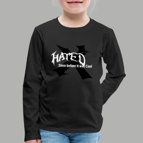 Hated Front - Kids' Premium Long Sleeve T-Shirt