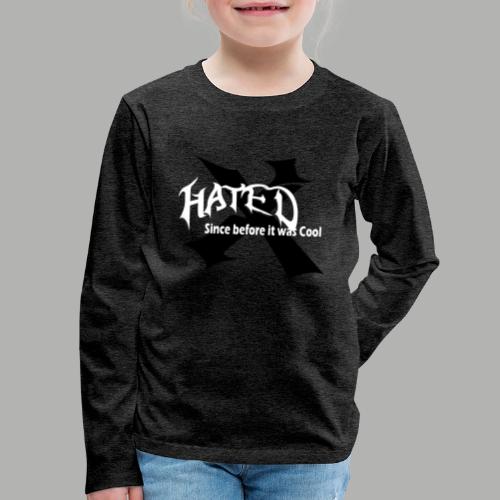 Hated Front - Kids' Premium Long Sleeve T-Shirt