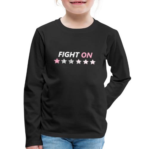 Fight On (White font) - Kids' Premium Long Sleeve T-Shirt