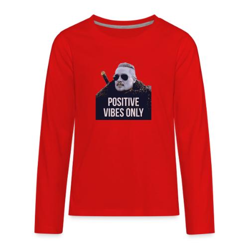 Uhtred Positive Vibes Only - Kids' Premium Long Sleeve T-Shirt