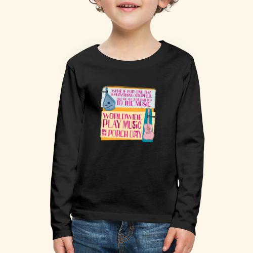 Play Music on the Porch Day 2023 - Kids' Premium Long Sleeve T-Shirt