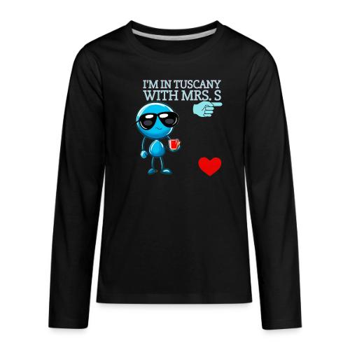 Smoon City_I'm in Tuscany with Mrs. S - Kids' Premium Long Sleeve T-Shirt