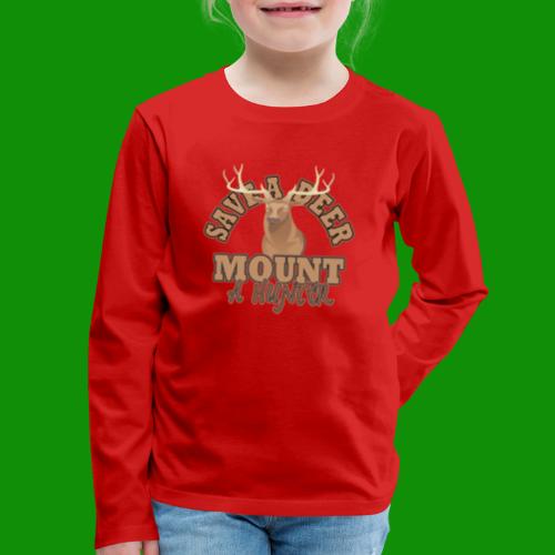Save a Deer Mount a Hunter - Kids' Premium Long Sleeve T-Shirt