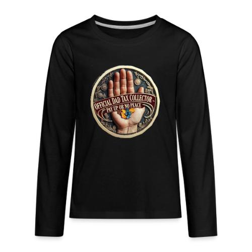 Dad Tax Collector Medallion T Shirt - Kids' Premium Long Sleeve T-Shirt