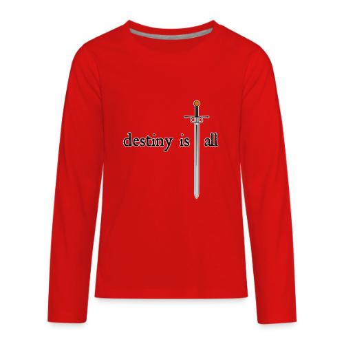 Destiny Is All Sword - Kids' Premium Long Sleeve T-Shirt