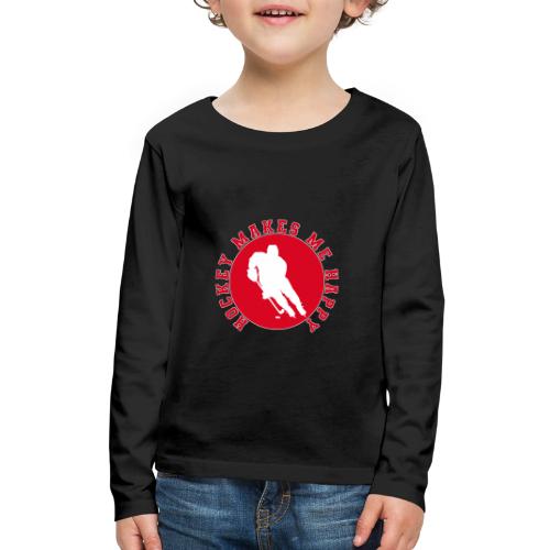 Hockey Makes Me Happy – Ice Hockey Fan Emblem - Kids' Premium Long Sleeve T-Shirt