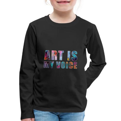 Art Is My Voice - Kids' Premium Long Sleeve T-Shirt