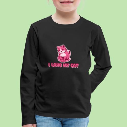 I love my cat - Kids' Premium Long Sleeve T-Shirt