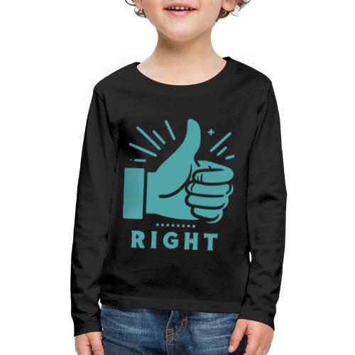 Right - Kids' Premium Long Sleeve T-Shirt