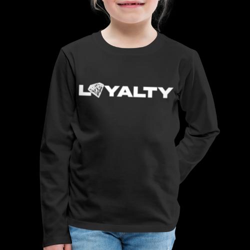 Loyalty - Kids' Premium Long Sleeve T-Shirt