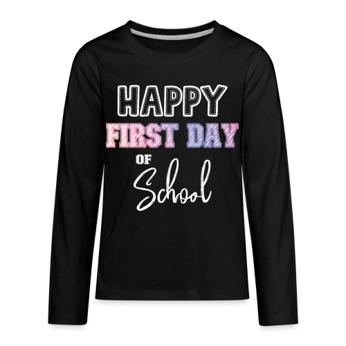 Kid Children First Day of School - Kids' Premium Long Sleeve T-Shirt