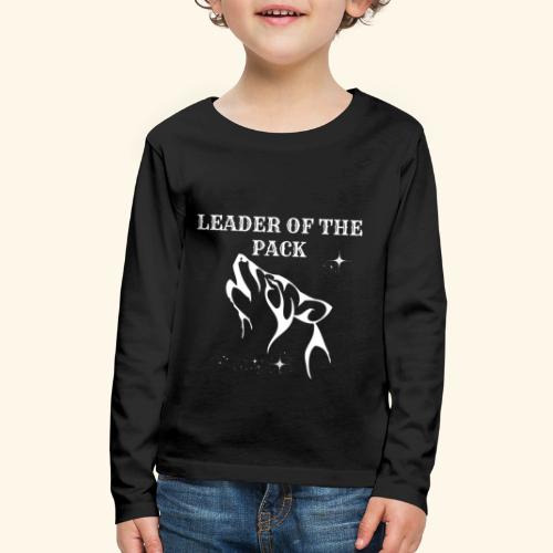 LEADER OF THE PACK WOLF - Kids' Premium Long Sleeve T-Shirt