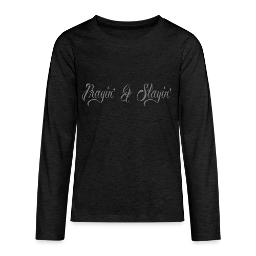 Prayin' and Slayin' - Kids' Premium Long Sleeve T-Shirt
