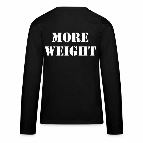 “More weight” Quote by Giles Corey in 1692. - Kids' Premium Long Sleeve T-Shirt