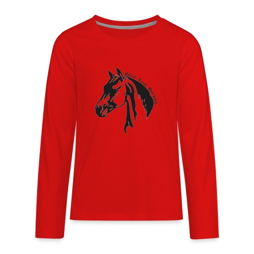 Bridle Ranch Hold Your Horses (Black Design) - Kids' Premium Long Sleeve T-Shirt