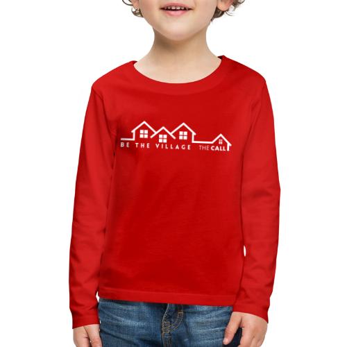 Be The Village Rooftops (Southeast Arkansas) - Kids' Premium Long Sleeve T-Shirt