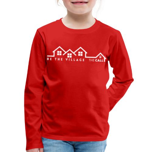 Be The Village Rooftops (Southeast Arkansas) - Kids' Premium Long Sleeve T-Shirt