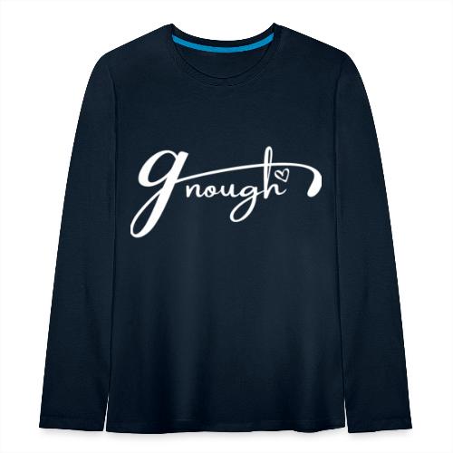 Gnough (More Than Enough) White - Kids' Premium Long Sleeve T-Shirt