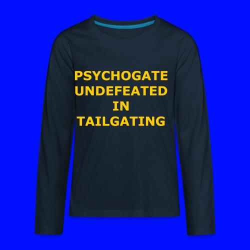 Undefeated In Tailgating - Kids' Premium Long Sleeve T-Shirt