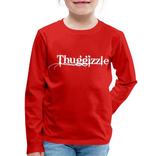 Thuggizzle - White - Kids' Premium Long Sleeve T-Shirt
