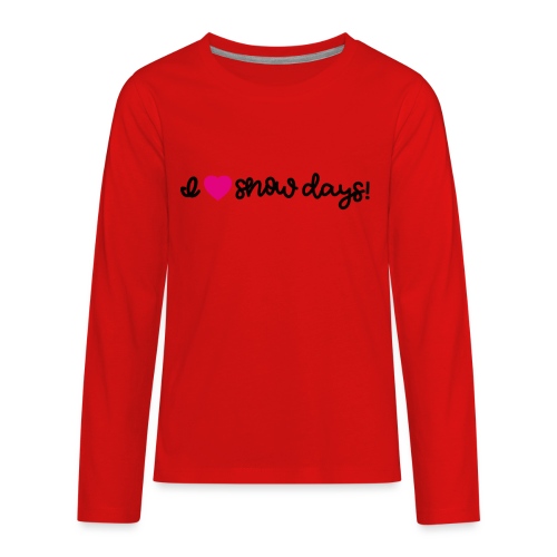 I Love Snow Days Script Pink Heart Black - Kids' Premium Long Sleeve T-Shirt