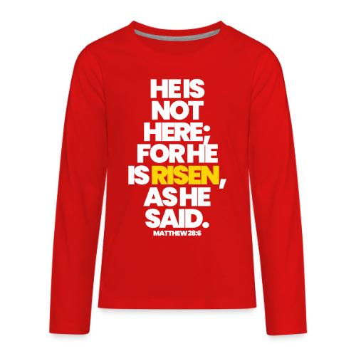 HE IS RISEN - Kids' Premium Long Sleeve T-Shirt
