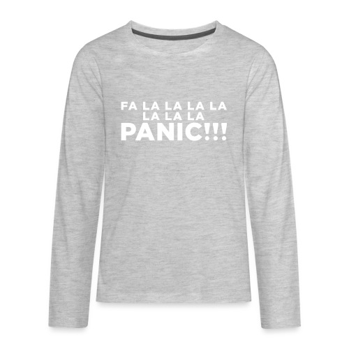 Funny ADHD Panic Attack Quote - Kids' Premium Long Sleeve T-Shirt