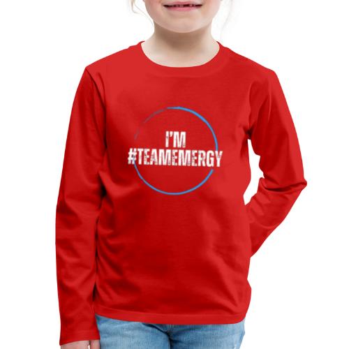 I'm TeamEMergy - Kids' Premium Long Sleeve T-Shirt