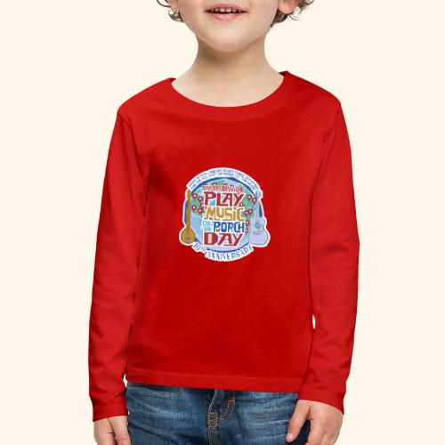 Play Music on the Porch Day 10th Anniversary - Kids' Premium Long Sleeve T-Shirt