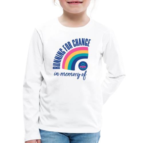 Running for change in memory of... - Kids' Premium Long Sleeve T-Shirt