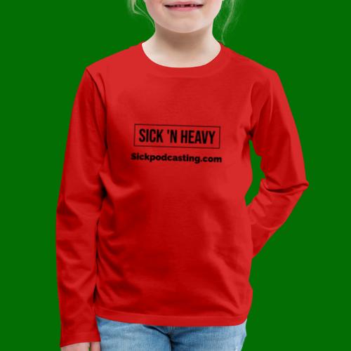Sick N Heavy logos black - Kids' Premium Long Sleeve T-Shirt